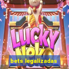 bets legalizadas